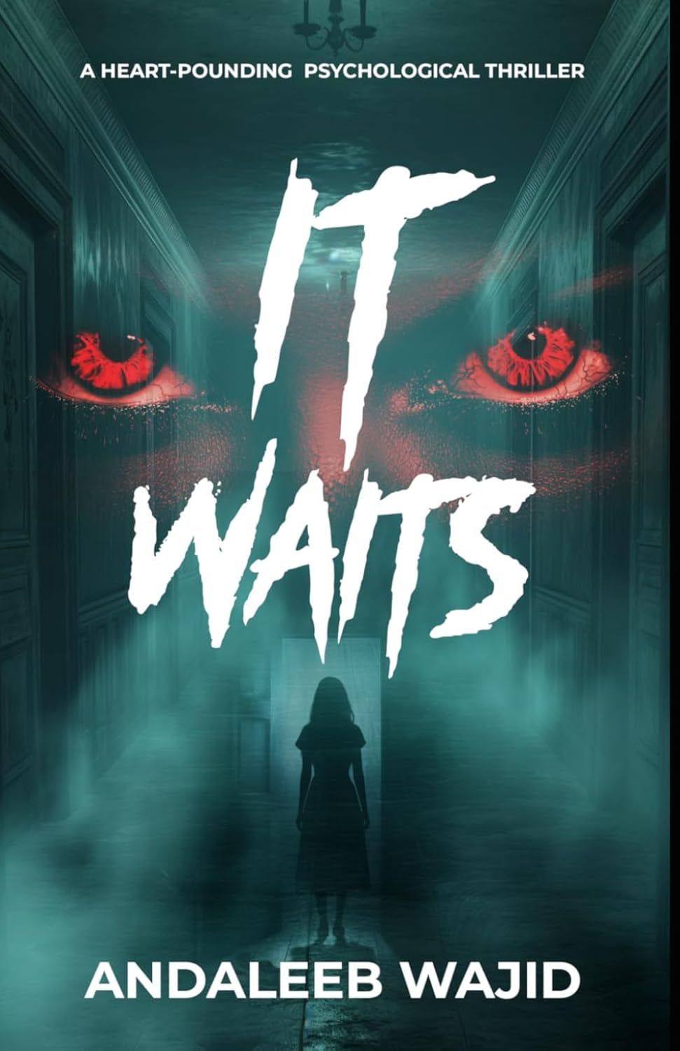 It Waits : a Heart‑Pounding Psychological Thriller
